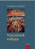 Tornai József - Vízesések robaja