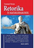 Tremmel Flórián - Retorika és igazságszolgáltatás