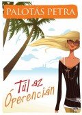 Palotás Petra - Túl az Óperencián
