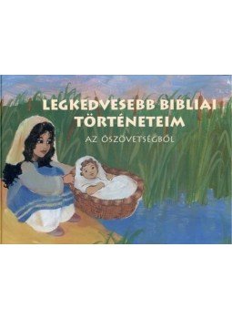 Magos István (szerk.) - Legkedvesebb Bibliai történeteim az Ószövetség Magos István (szerk.) - Legkedvesebb Bibliai történeteim az Ószövetség, null 2010 antikvár könyv