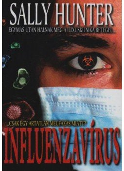 Sally Hunter - INFLUENZAVIRUS (HŐSÉG), null 0 antikvár könyv