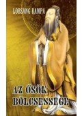 Lobsang Rampa - Az ősök bölcsessége