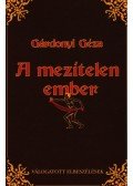Gárdonyi Géza - A MEZÍTELEN EMBER