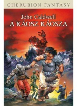 John Caldwell - A Káosz káosza John Caldwell - A Káosz káosza, null 0 antikvár könyv