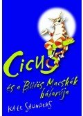 Kate Saunders - Cicus és a Büdös Macskák háborúja - KEMÉNY BORÍTÓS