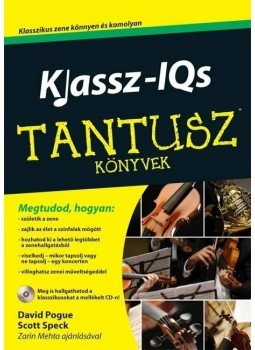 POGUE, DAVID, PECK, SCOTT - Klassz-IQs - Tantusz könyvek POGUE, DAVID, PECK, SCOTT - Klassz-IQs - Tantusz könyvek, null 2013 antikvár könyv