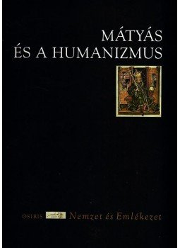 Csukovits Enikő - Mátyás és a humanizmus Csukovits Enikő - Mátyás és a humanizmus, null 2008 antikvár könyv