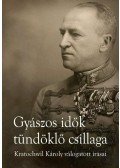 Domonkos László - Gyászos idők tündöklő csillaga - Kratochvil Károly válogatott írásai - ÜKH 2012