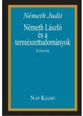 Németh Judit - Németh László és a természettudományok