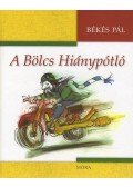 Békés Pál - A Bölcs Hiánypótló