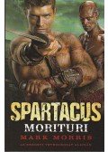 MORRIS, MARK - SPARTACUS - MORITURI