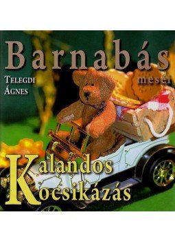 Telegdi Ágnes - Barnabás meséi - Kalandos kocsikázás Telegdi Ágnes - Barnabás meséi - Kalandos kocsikázás, null 0 antikvár könyv