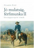 Ozogány Ernő - Jó mulatság, férfimunka II