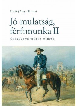 Ozogány Ernő - Jó mulatság, férfimunka II Ozogány Ernő - Jó mulatság, férfimunka II, null 2013 antikvár könyv