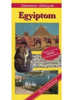 Szántó László - EGYIPTOM - DEKAMERON ÚTIKÖNYVEK Szántó László - EGYIPTOM - DEKAMERON ÚTIKÖNYVEK, null 2007 antikvár könyv