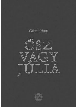 Géczi János - ősz vagy júlia Géczi János - ősz vagy júlia, null 0 antikvár könyv