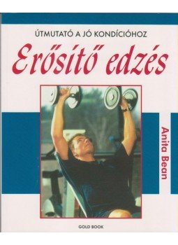 Anita Bean - Erősítő edzés Anita Bean - Erősítő edzés, null 0 antikvár könyv