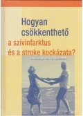 Sheena Meredith - Hogyan csökkenthető a szívinfarktus és a stroke kockázata?