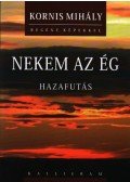 Kornis Mihály - Nekem az ég