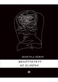 Gosztola Gábor - Beköttetett az elménk