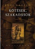 Füzi László - Kötések, szakadások