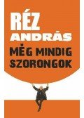 Réz András - Még mindig szorongok