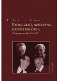 K. Lengyel Zsolt - Emigráció, szórvány, hungarológia. Válogatott írások 1985-2012