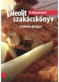 K. Kishonti Betti - Paleolit szakácskönyv
