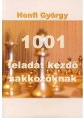 HONFI GYÖRGY - 1001 feladat kezdő sakkozóknak