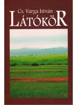Cs. Varga István - Látókör Cs. Varga István - Látókör, null 2012 antikvár könyv
