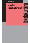 Bence Erika - Virtuális irodalomtörténet