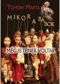 Tömöry Márta - Mikor a bábok még istenek voltak