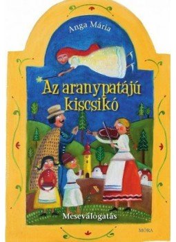Anga Mária - Az aranypatájú kiscsikó, null 2011 antikvár könyv