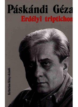 Páskándi Géza - Erdélyi triptichon Páskándi Géza - Erdélyi triptichon, null 2014 antikvár könyv