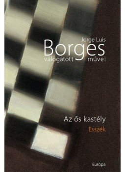Jorge Luis Borges - Az ős kastély Jorge Luis Borges - Az ős kastély, null 0 antikvár könyv