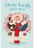 Simon Réka Zsuzsanna - AHÁNY KIRÁLY, ANNYI MESE - ÜKH 2013
