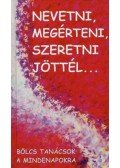 Angelisz Irini - Nevetni, megérteni, szeretni jöttél