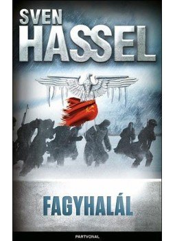 Sven Hassel - Fagyhalál Sven Hassel - Fagyhalál, Budapest 2012 antikvár könyv