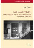 Nagy Ágnes - Harc a lakáshivatalban - Politikai átalakulás és mindennapi érdekérvényesítés a fővárosban, 1945-1953