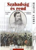 Urbán Aladár - Szabadság és rend. Pest-Buda rendje és rendőrsége 1848-ban.