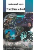 Urbán Szabó István - Veszélyben a Föld