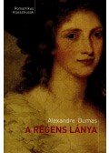 Alexandre Dumas - A régens lánya