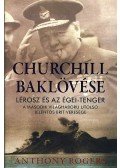 Rogers, Anthony - CHURCHILL BAKLÖVÉSE - LÉROSZ ÉS AZ ÉGEI-TENGER