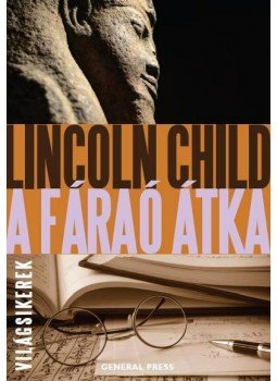 Lincoln Child - A fáraó átka Lincoln Child - A fáraó átka, Budapest 2013 antikvár könyv