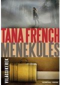 Tana French - Menekülés