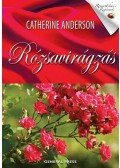 Catherine Anderson - Rózsavirágzás