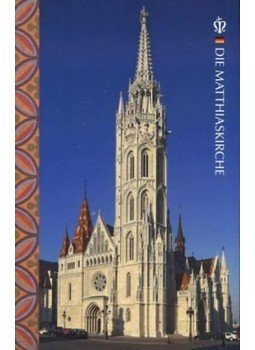 Mátéffy Balázs - Die Matthiaskirche Mátéffy Balázs - Die Matthiaskirche, null 2015 antikvár könyv