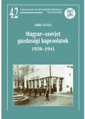 Seres Attila - Magyar-szovjet gazdasági kapcsolatok 1920-1941