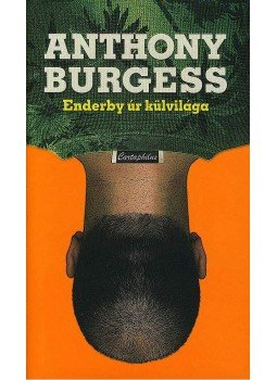 Anthony Burgess - Enderby úr külvilága Anthony Burgess - Enderby úr külvilága, null 2007 antikvár könyv