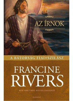 Francine Rivers - Az írnok - Szilász Francine Rivers - Az írnok - Szilász, null 2013 antikvár könyv
